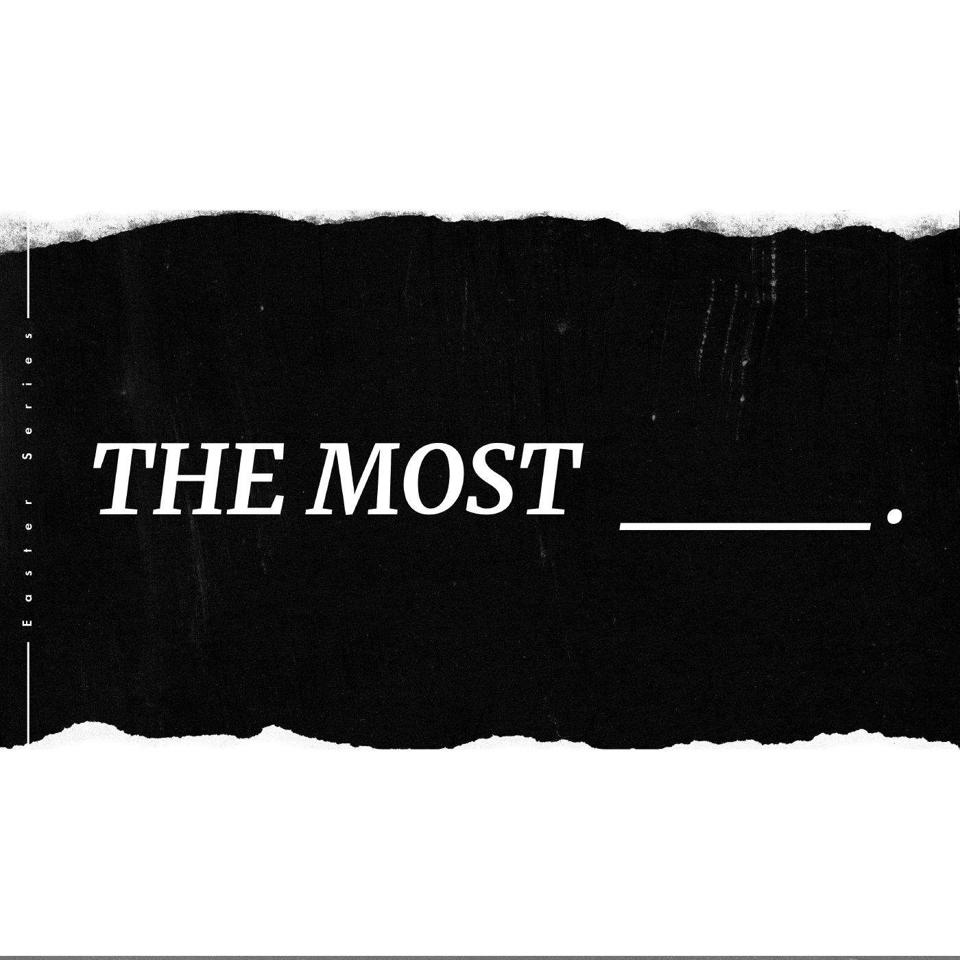 "The Most Important Story" — The Most "The Most Important Story" — The Most
