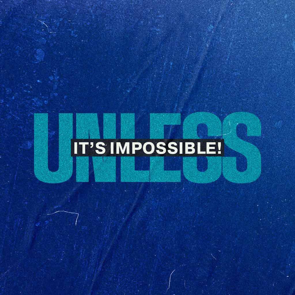 It's Impossible! Unless...