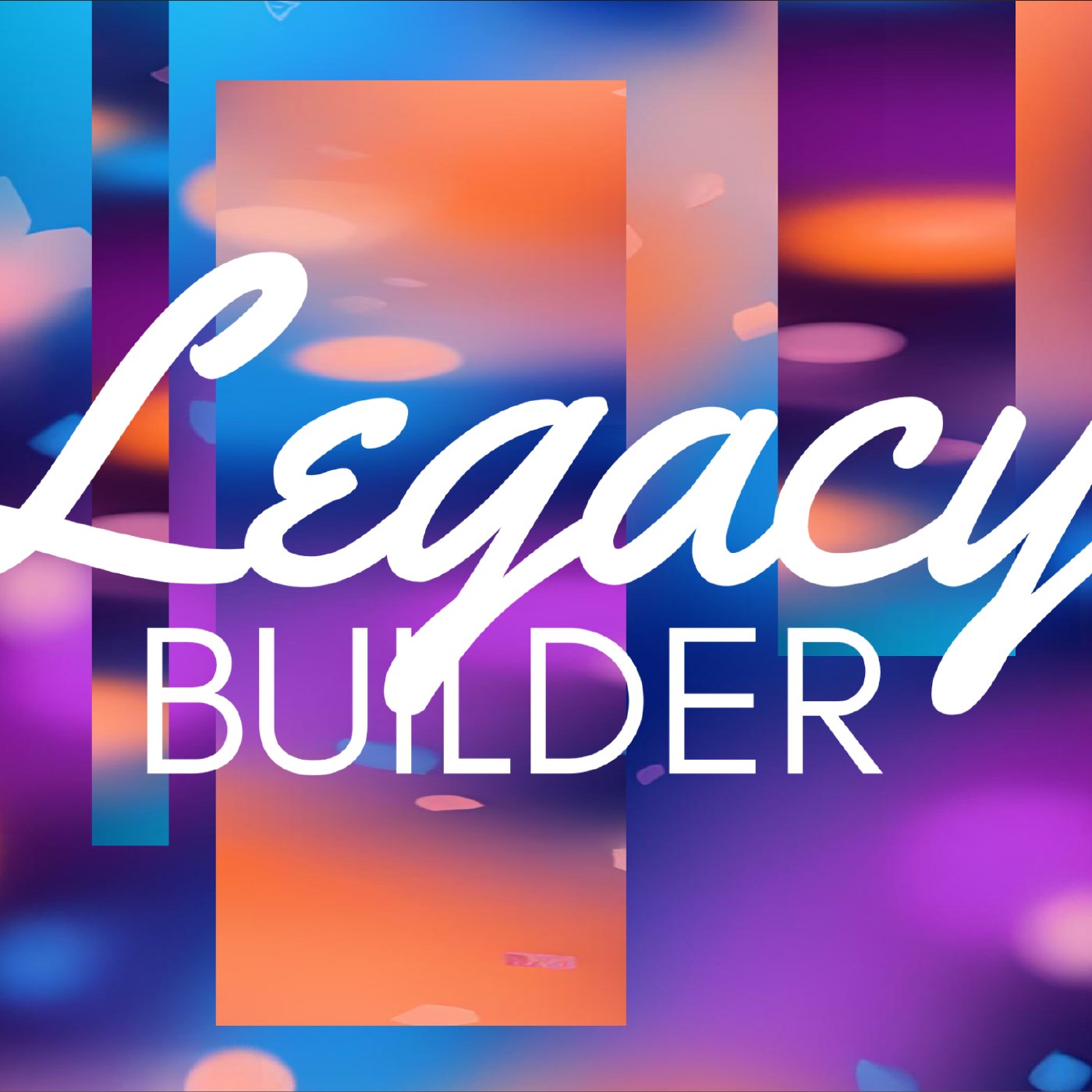 Legacy Builder