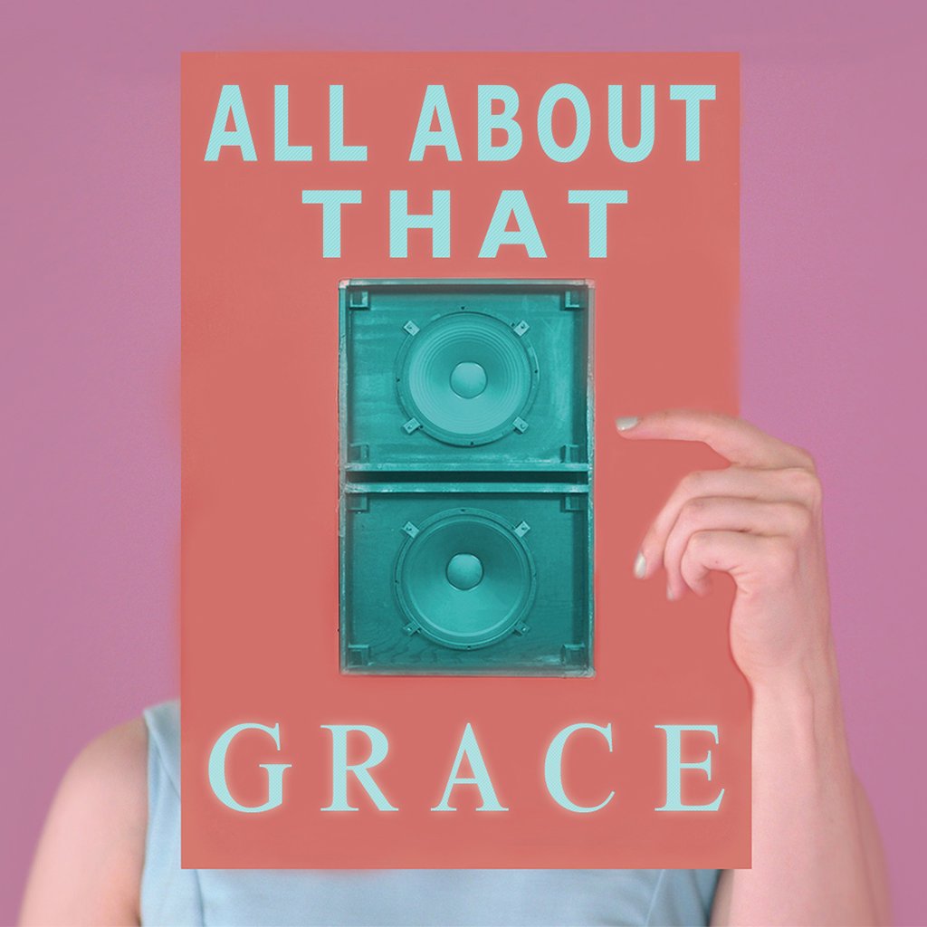 All about that Grace - Part 6 episode artwork