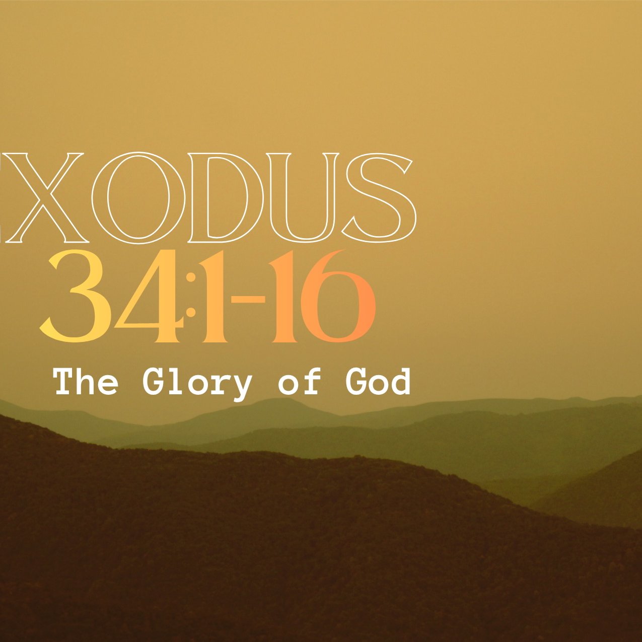 "The Glory of God" - Exodus 34:1-16