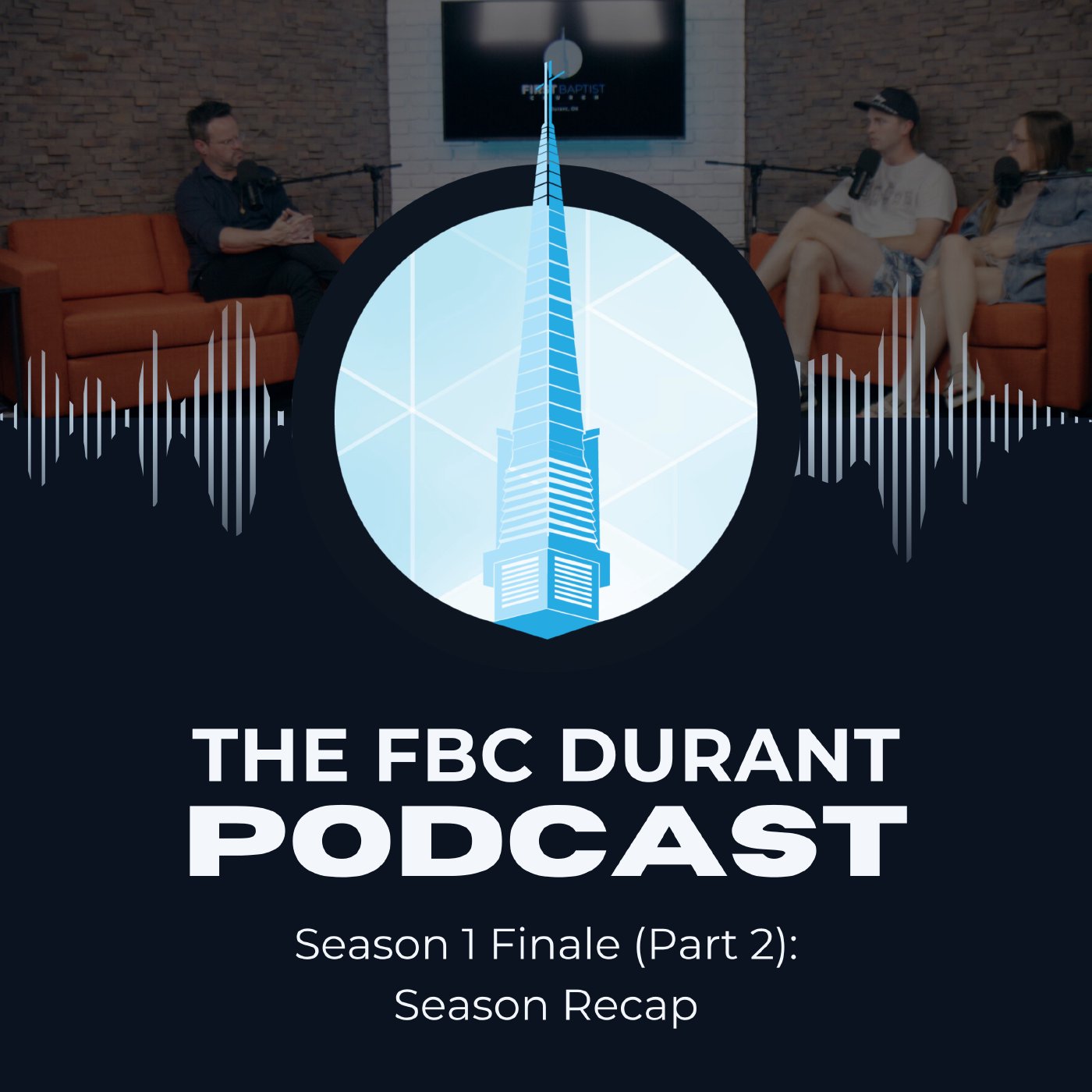 The FBC Durant Podcast
