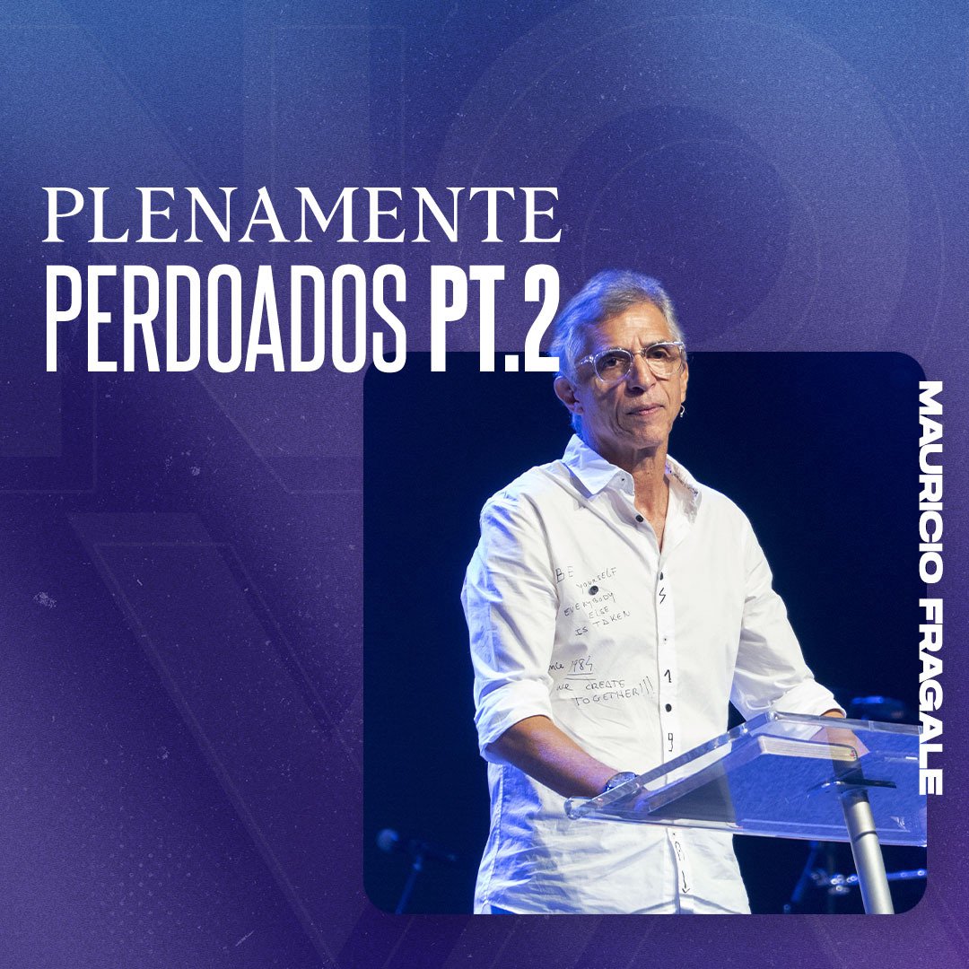 Plenamente Perdoados pt. 2