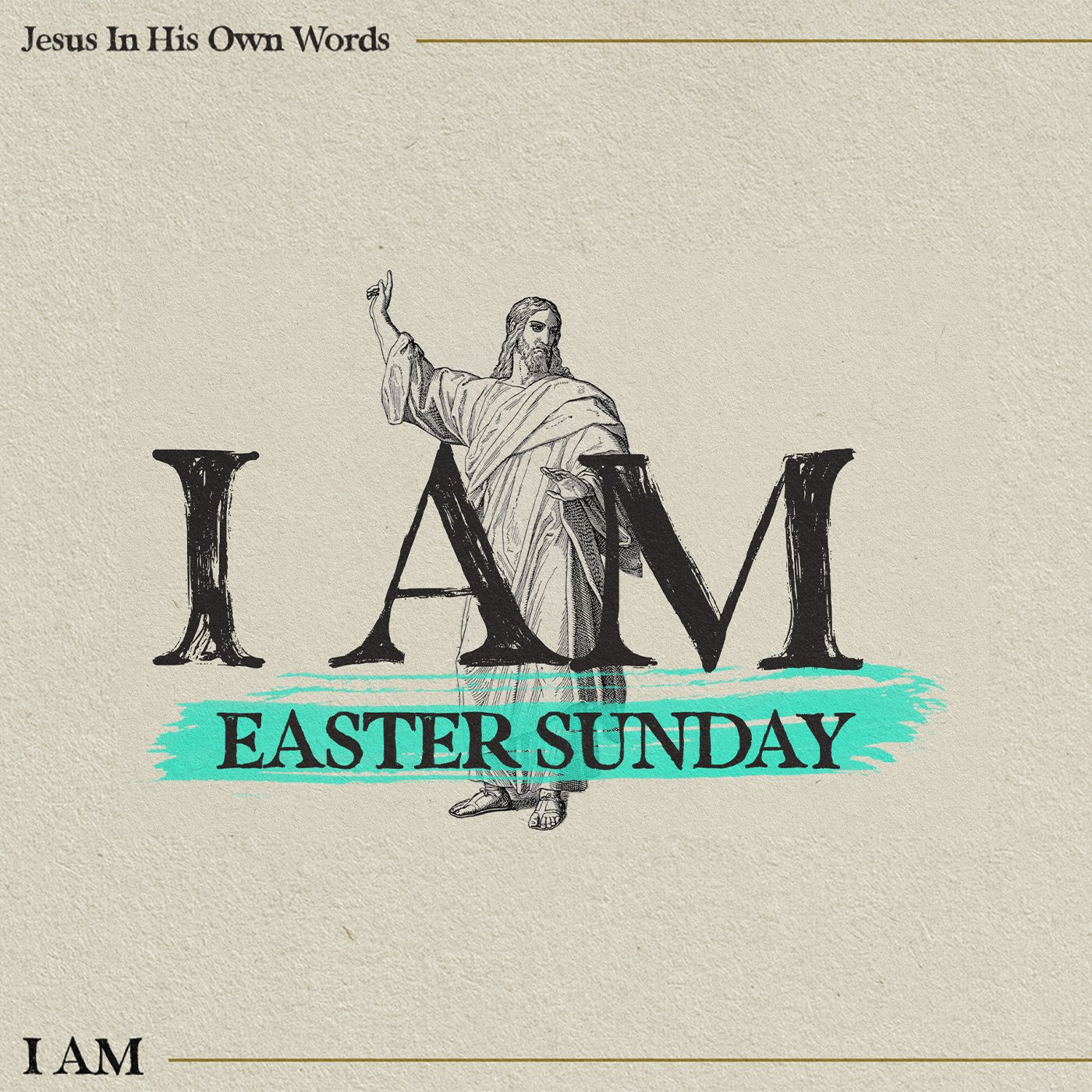 I AM: EASTER SUNDAY