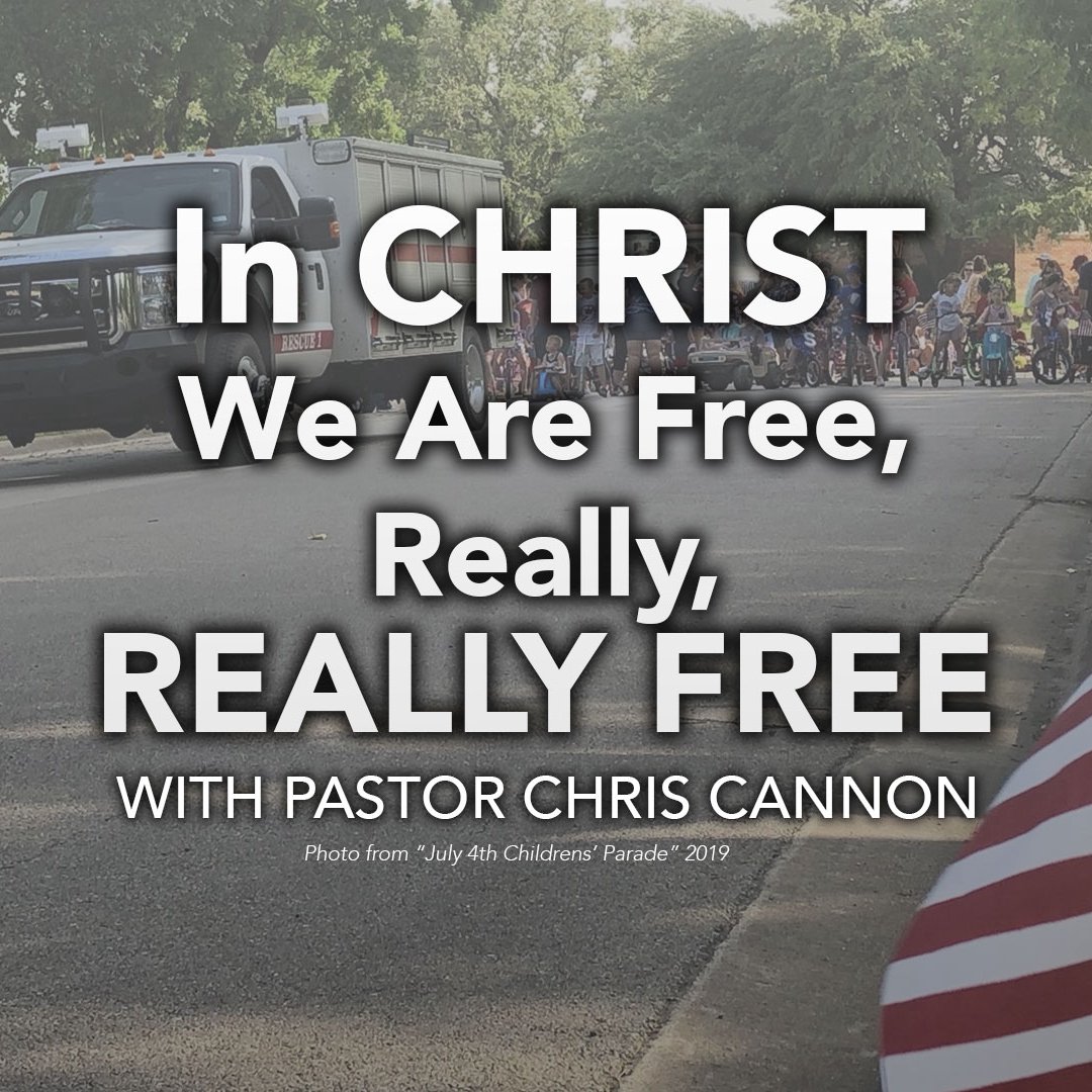 07.02.23 - In CHRIST, We Are Free, Really, REALLY FREE episode artwork
