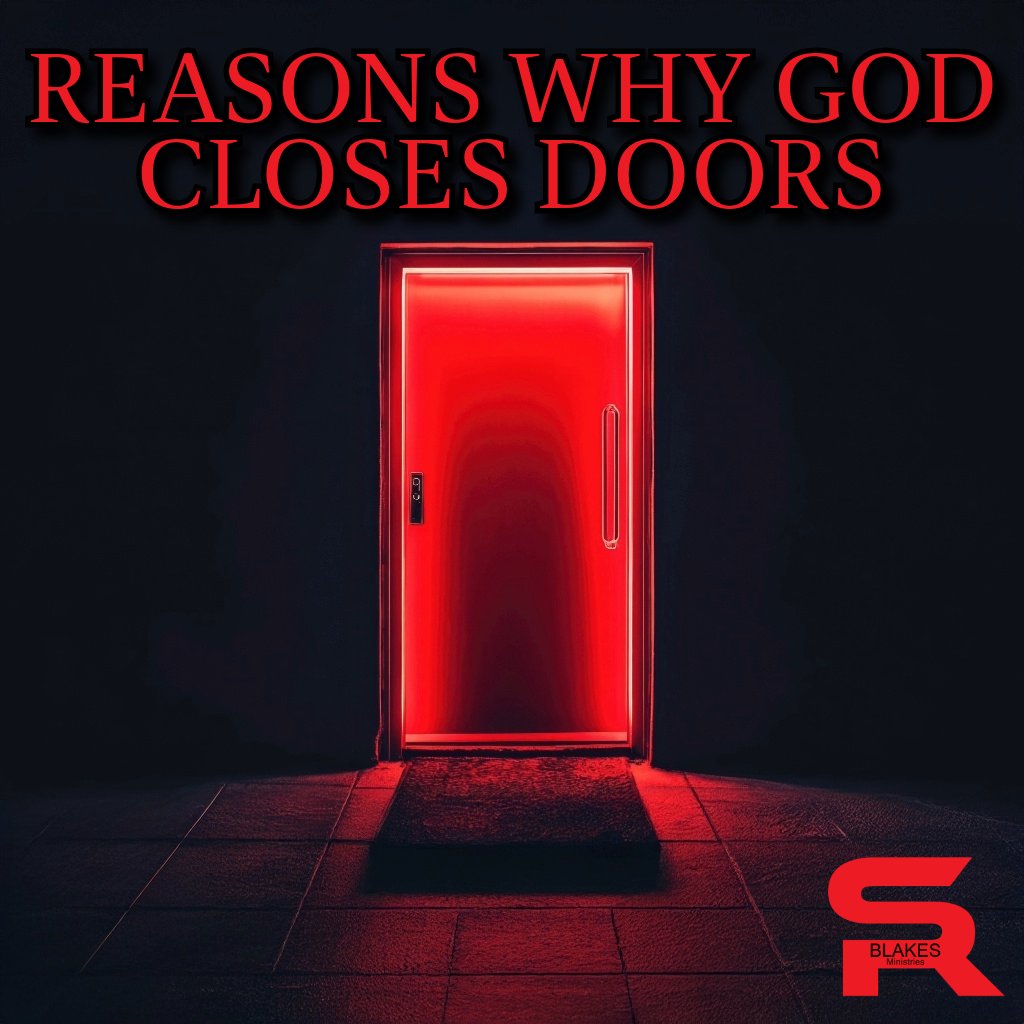 Reasons Why God Closes Doors | Bishop Samuel R. Blakes