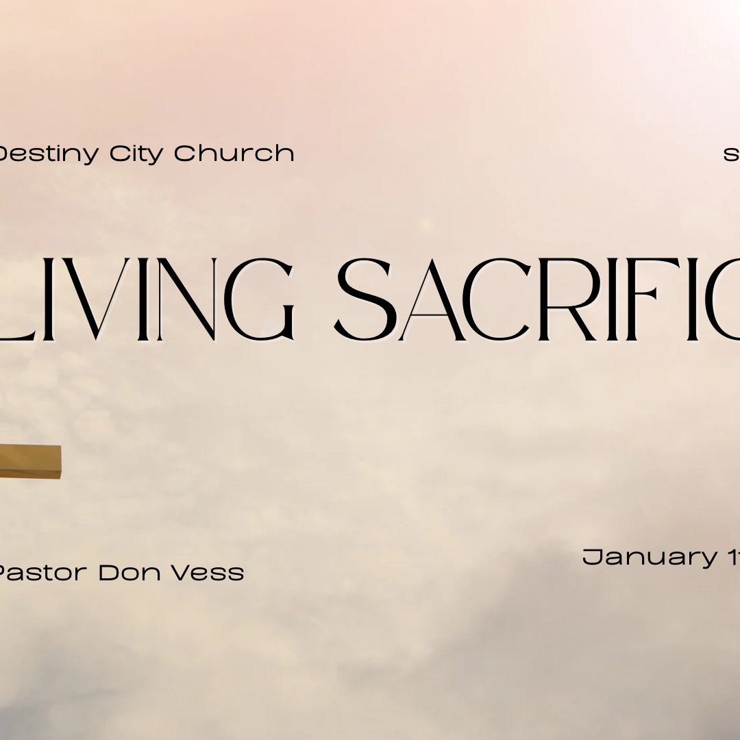 A Living Sacrifice by Don Vess - Sunday Service January 11, 2026 episode artwork