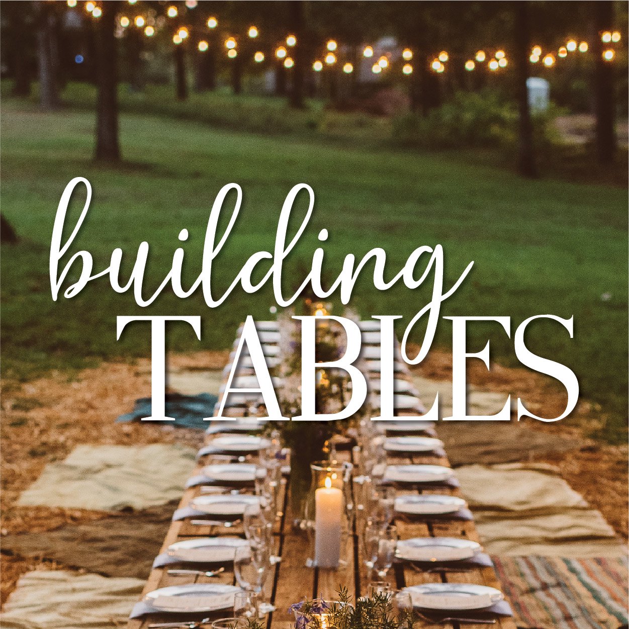 Building Tables | Week 4