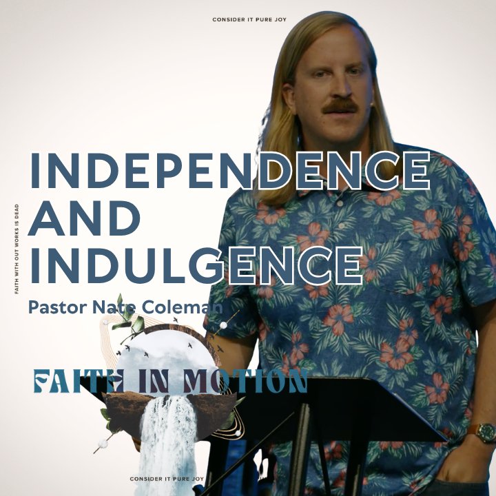 Independence and Indulgence - Pastor Nate Coleman episode artwork