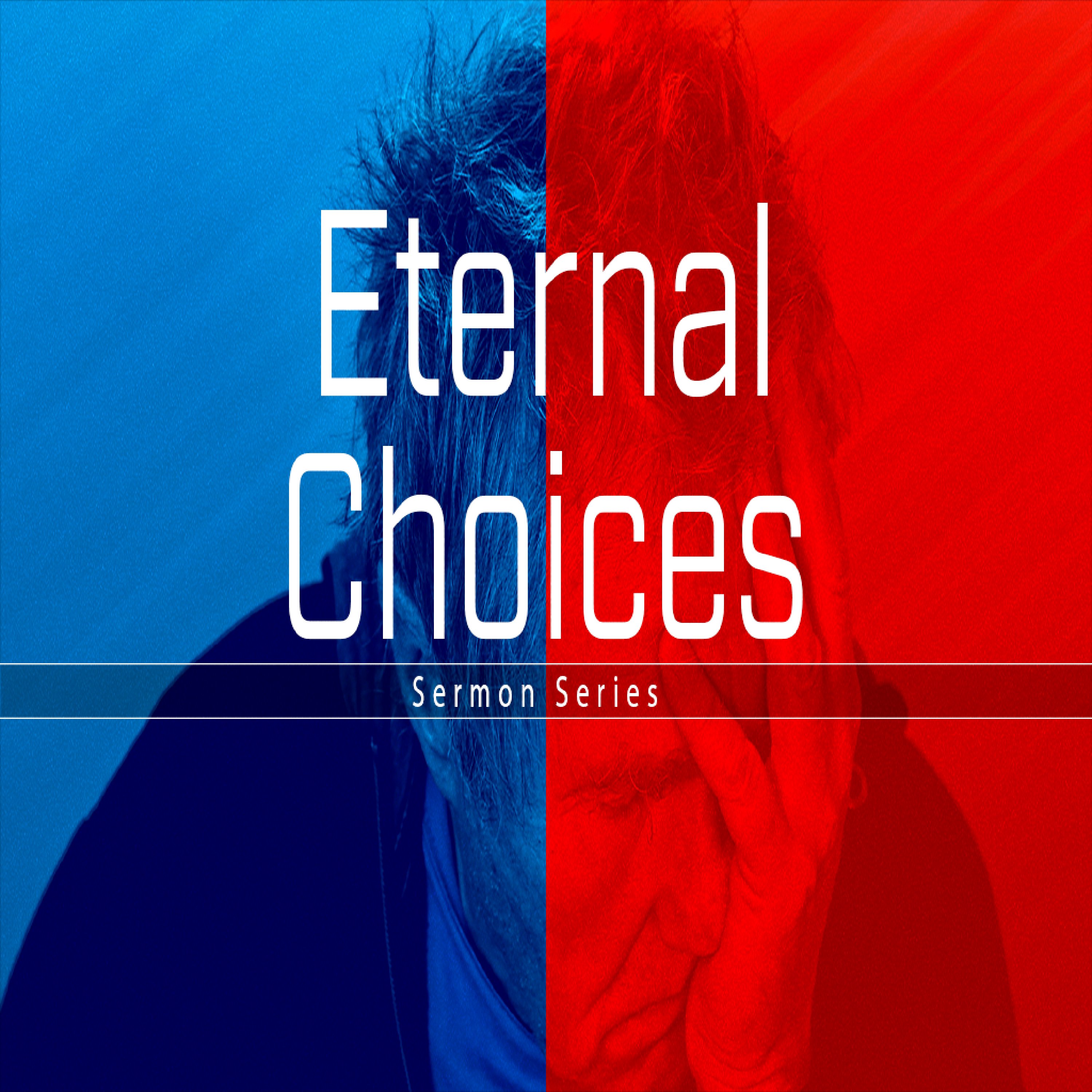 Eternal Choices