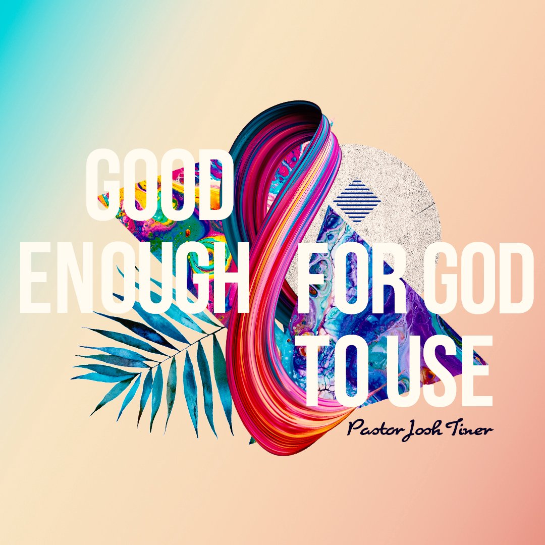 Good Enough for God to Use episode artwork