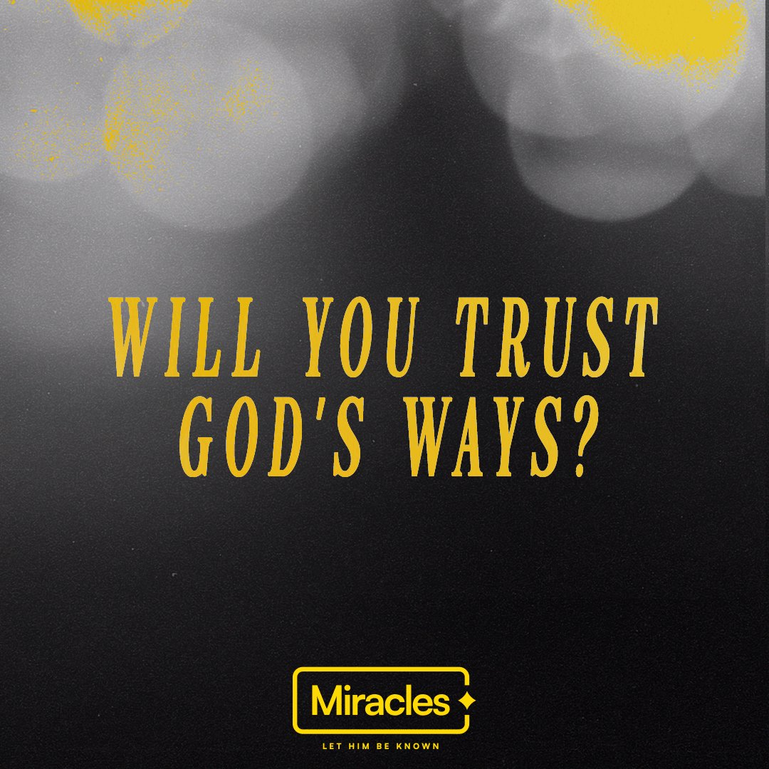 Miracles Week 6: Patrick Mercado | Will You Trust God’s Ways?