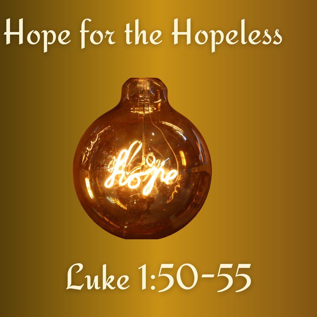 Luke 1:50-55 - "Hope for the Hopeless" - December 1 2024 episode artwork