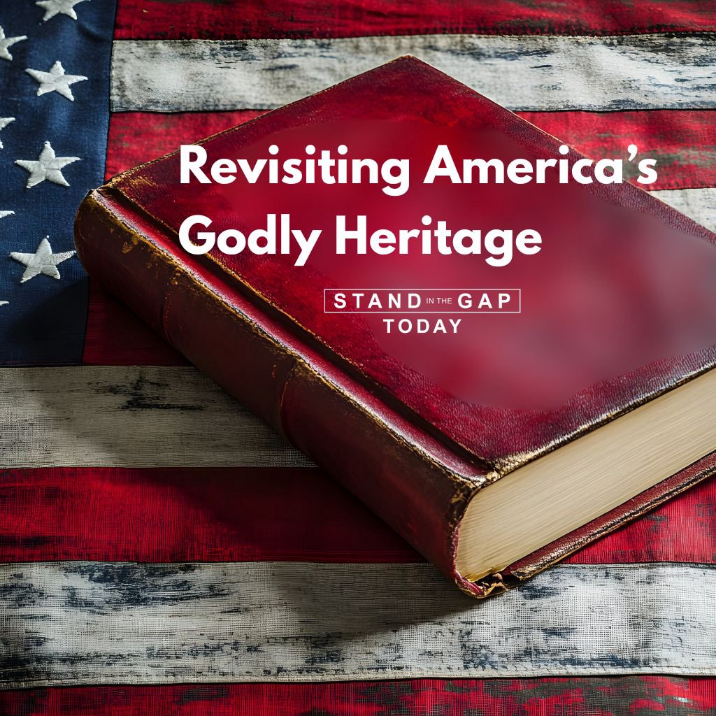 5/25/26 - Revisiting America’s Godly Heritage