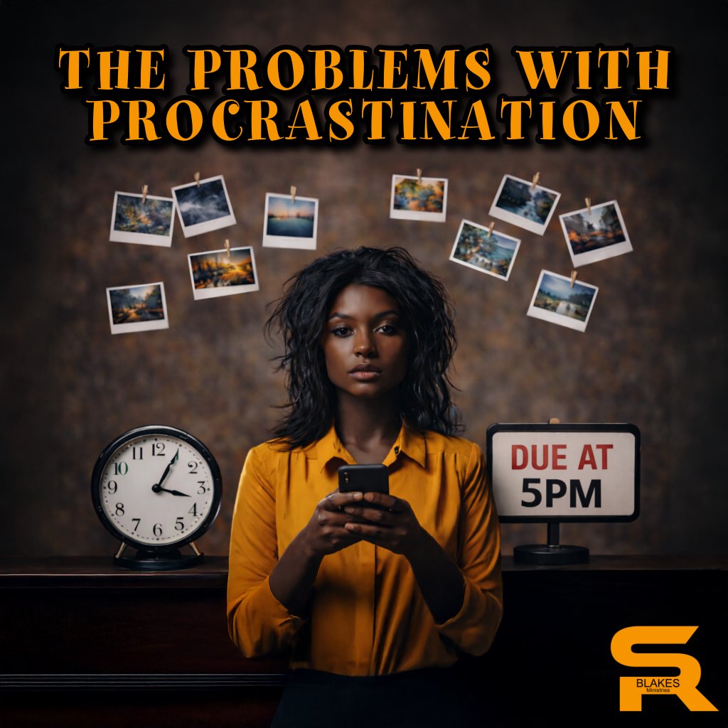 The Problems with Procrastination | Bishop Samuel R. Blakes episode artwork