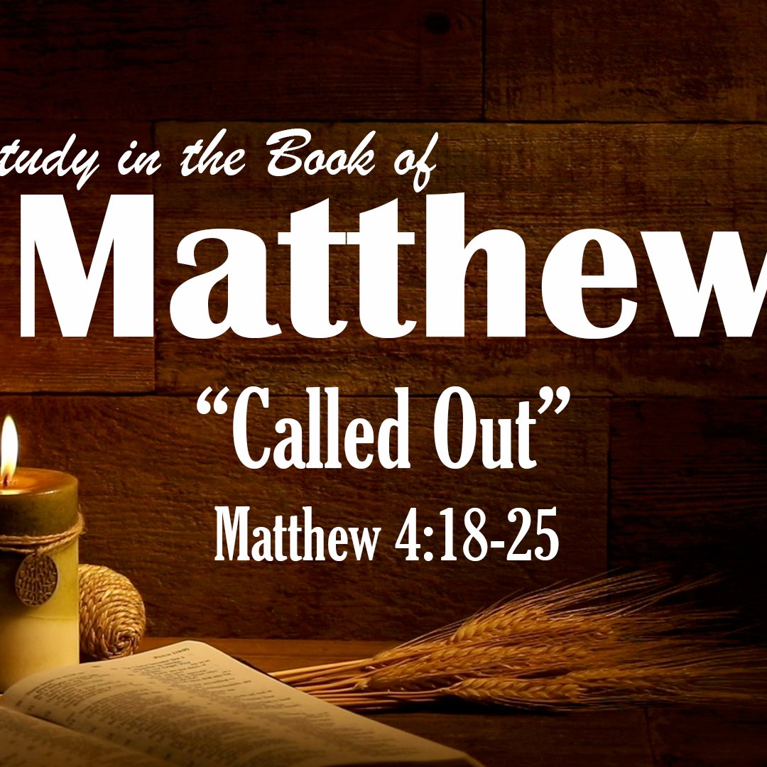 Matthew: Called Out