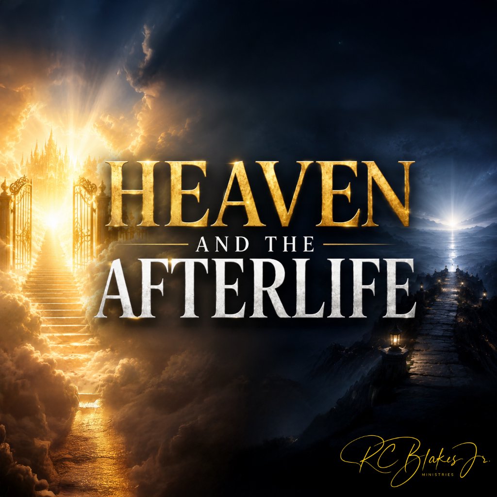 Heaven and the Afterlife | Bishop RC Blakes, Jr. episode artwork