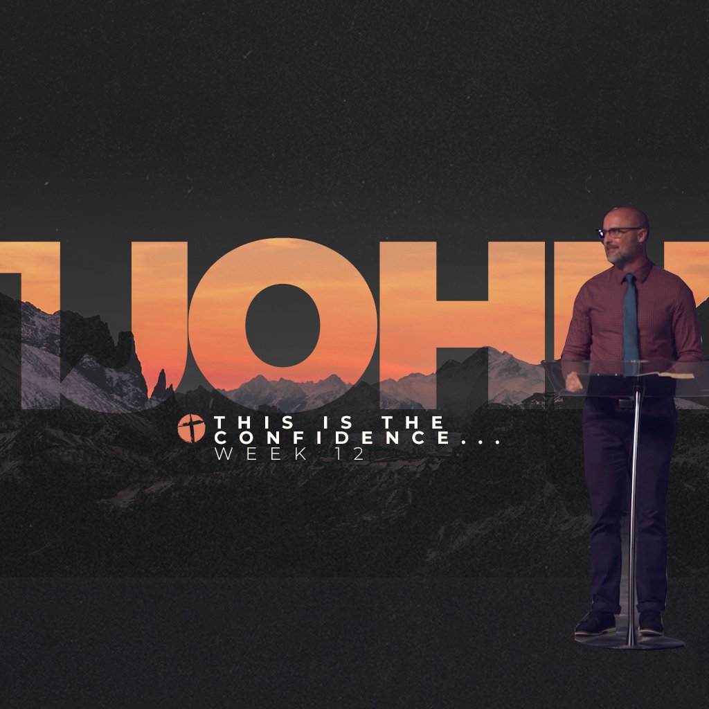 1 John WK 12: This is the Confidence... episode artwork