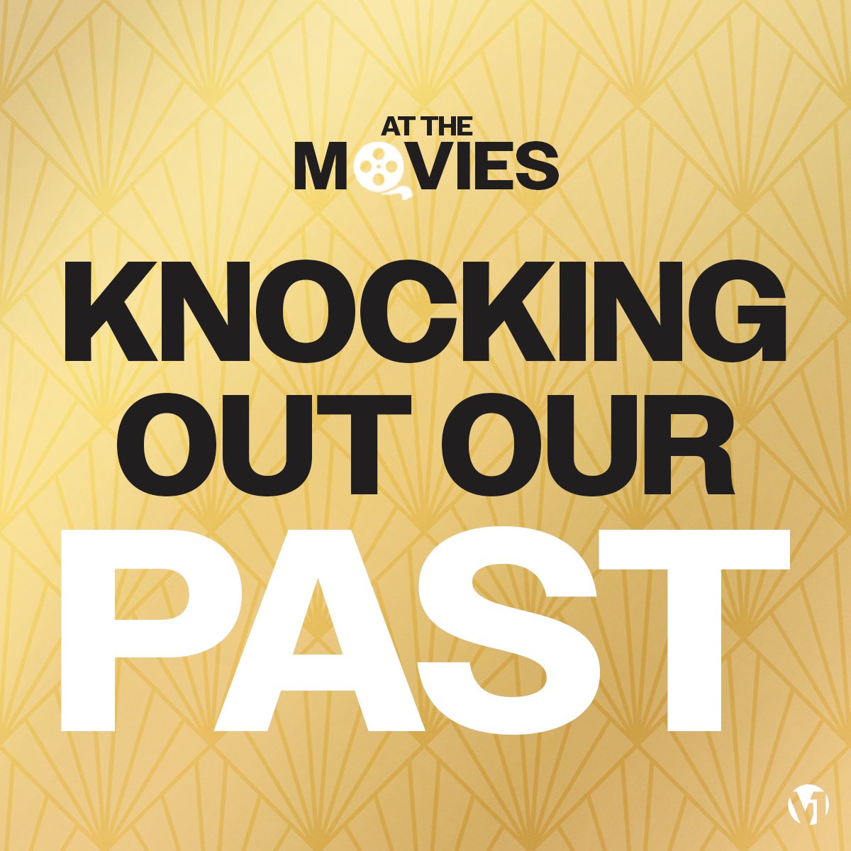 At The Movies: Knocking Out Our Past episode artwork