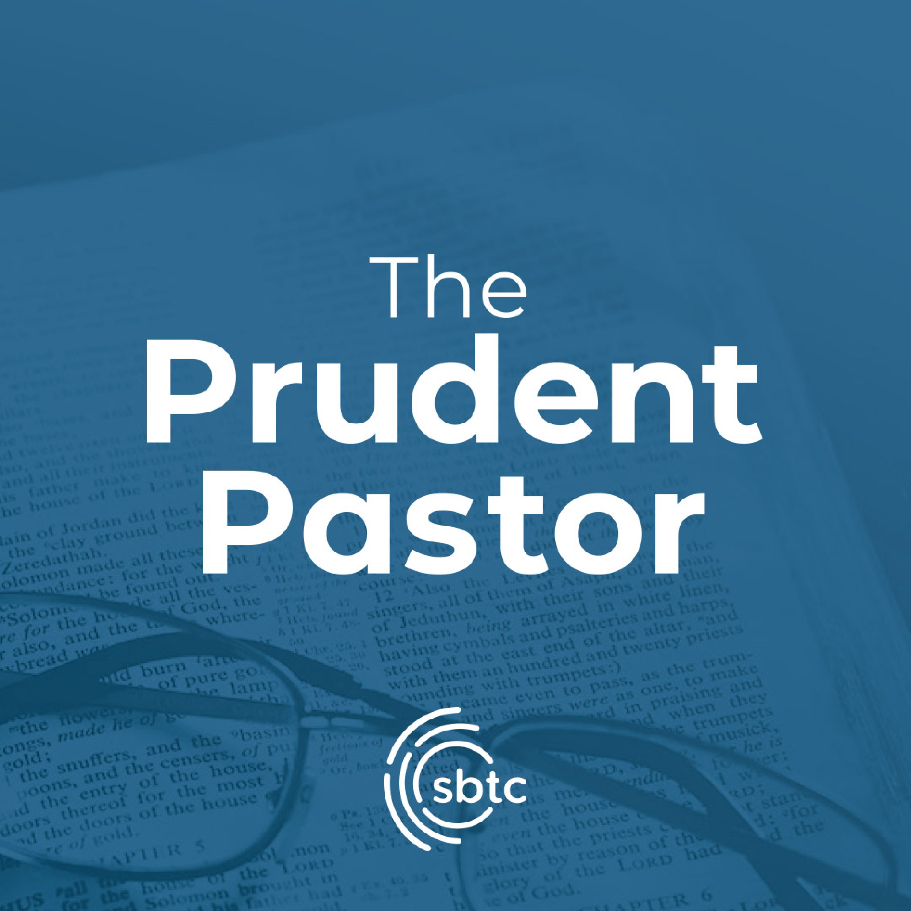 The Prudent Pastor The Prudent Pastor