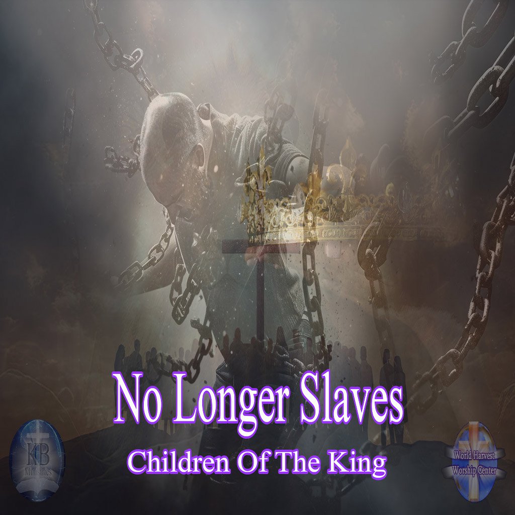 No Longer Slaves No Longer Slaves