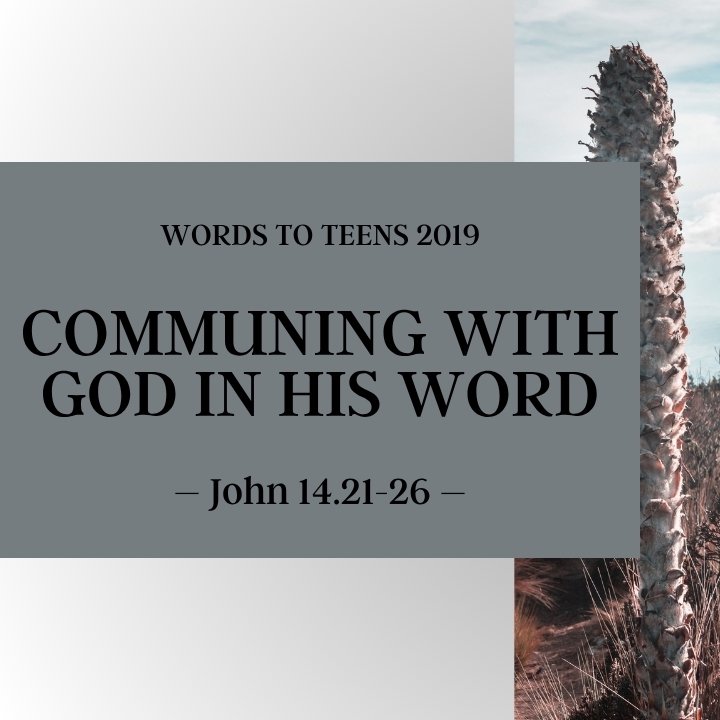 Communing with God in His Word | Words to Teens 2019 episode artwork