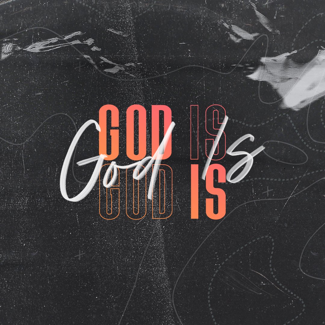 God Is - Week 5