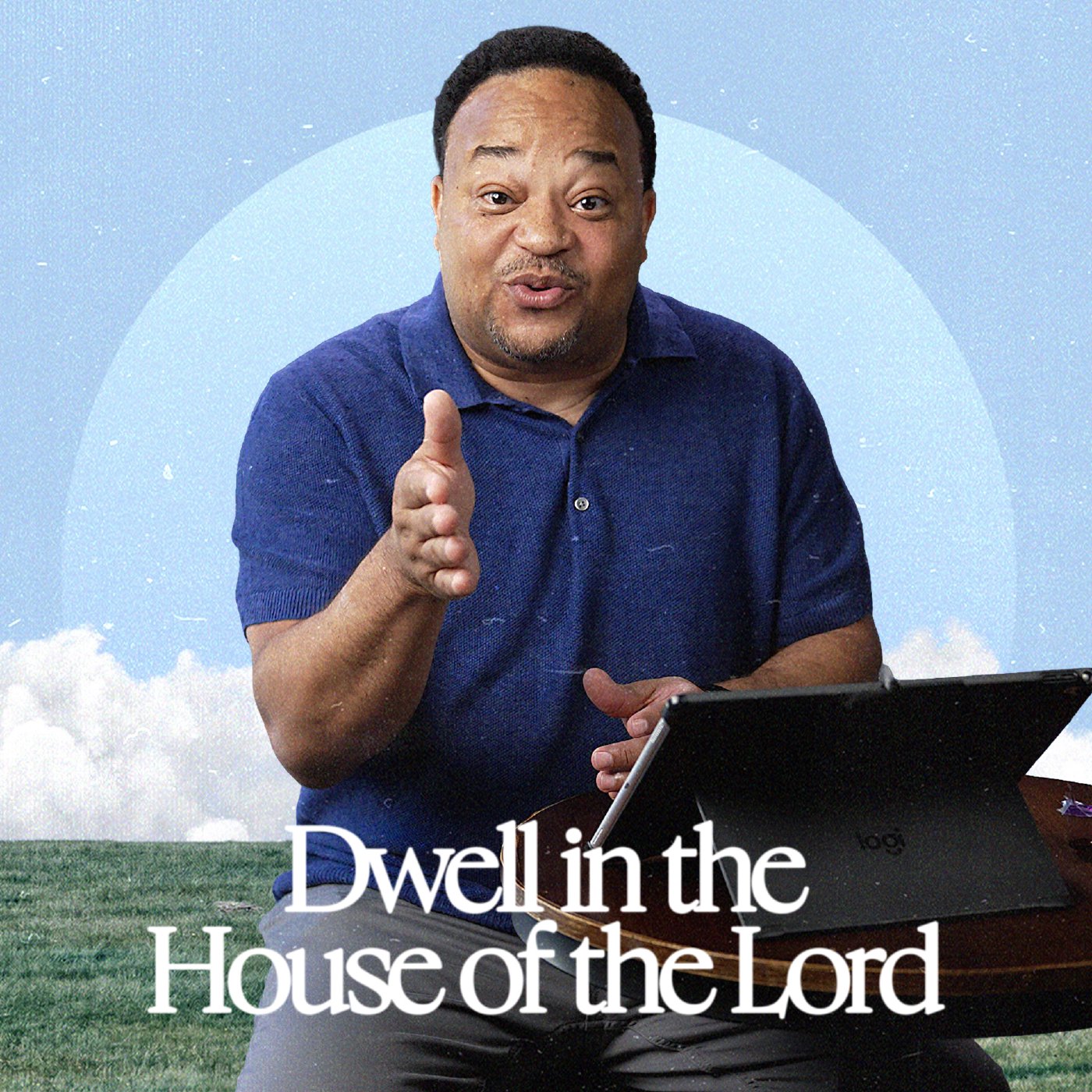 Dwell in the House of the Lord episode artwork