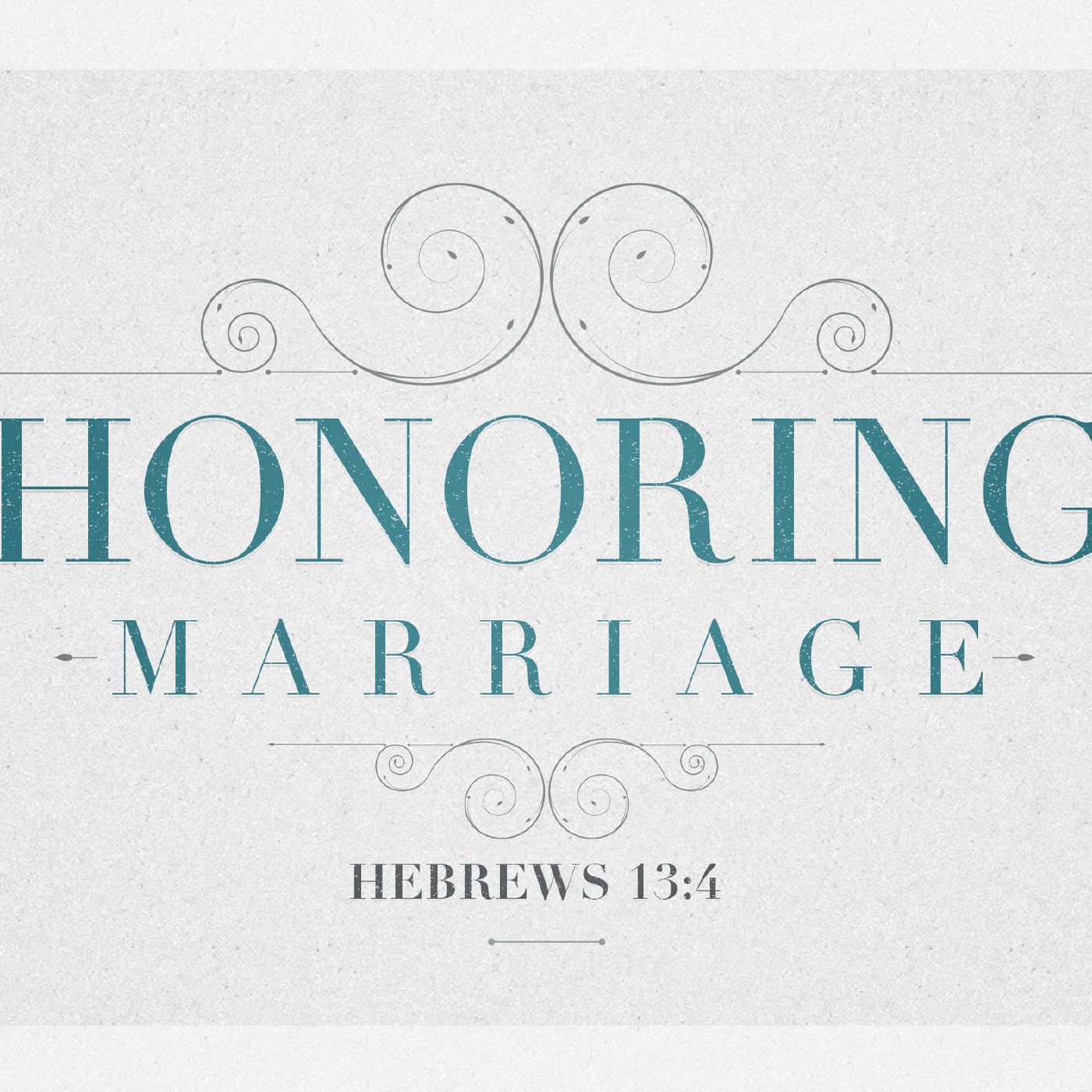 Honoring Marriage