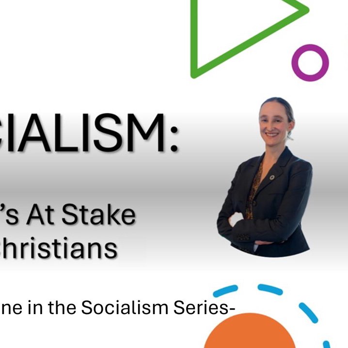 Socialism (1): What's at Stake for Christians Socialism (1): What's at Stake for Christians