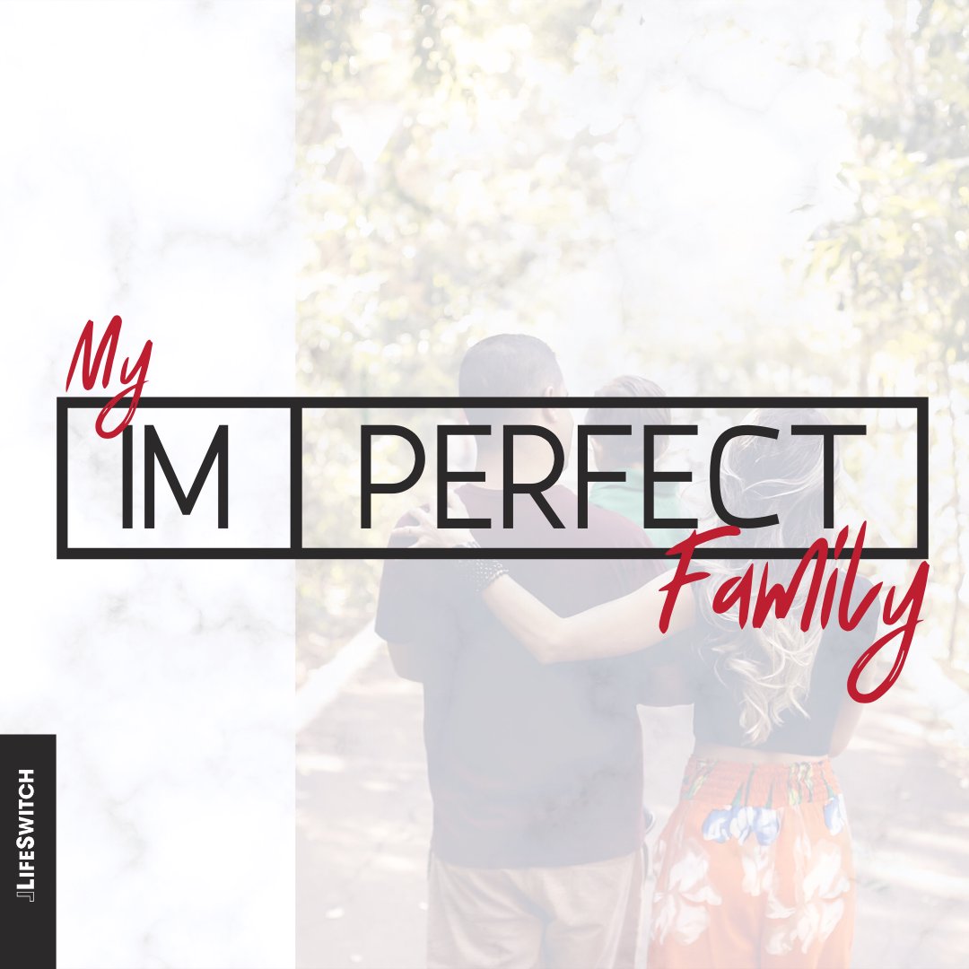 My (Im)Perfect Family (Week 3)