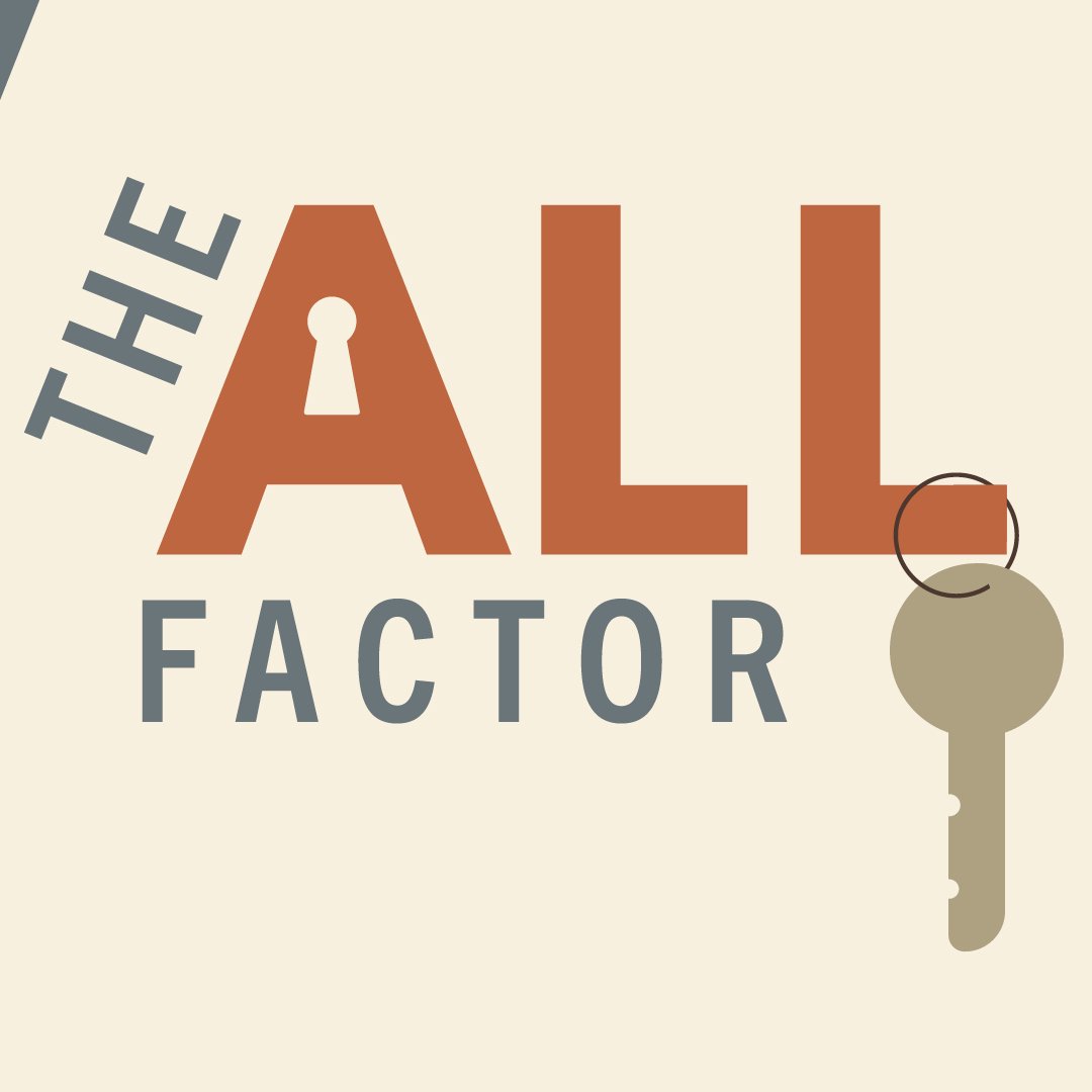 The All Factor | Part 2 The All Factor | Part 2