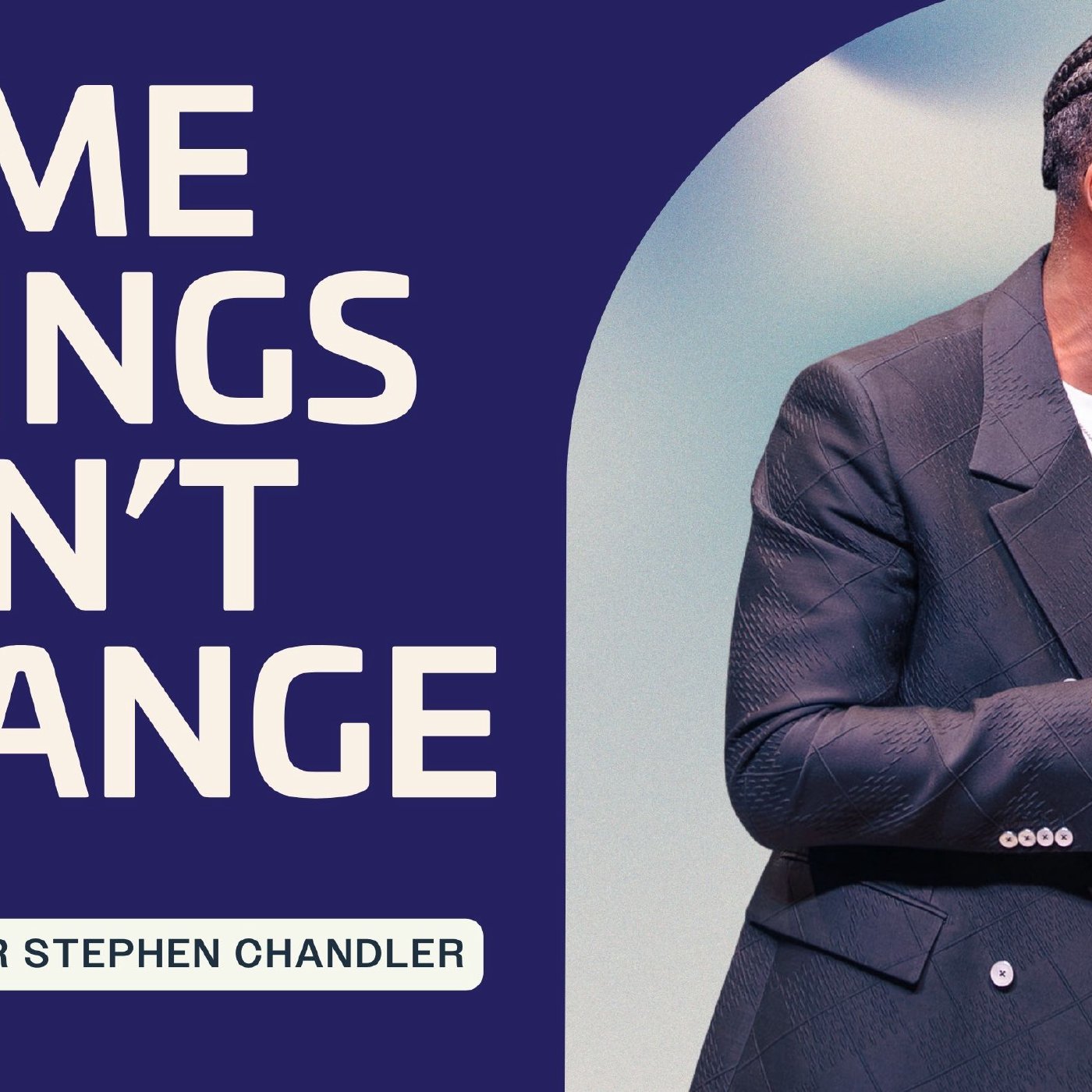 Some Things Don't Change | 08 March 2026 | Pastor Stephen Chandler