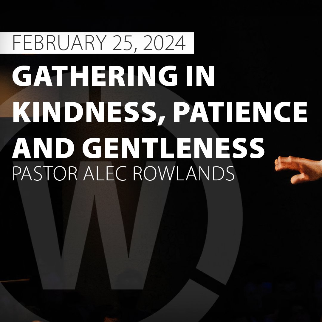 Gathering in Kindness, Patience and Gentleness