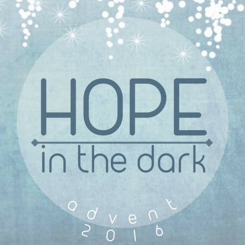 The Object of Hope | Hope in the Dark | Advent 2016 | Week 2 | Tyler Wilson | 12.18.16 episode artwork