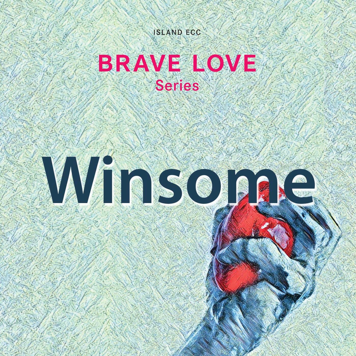 Brave Love: Winsome episode artwork