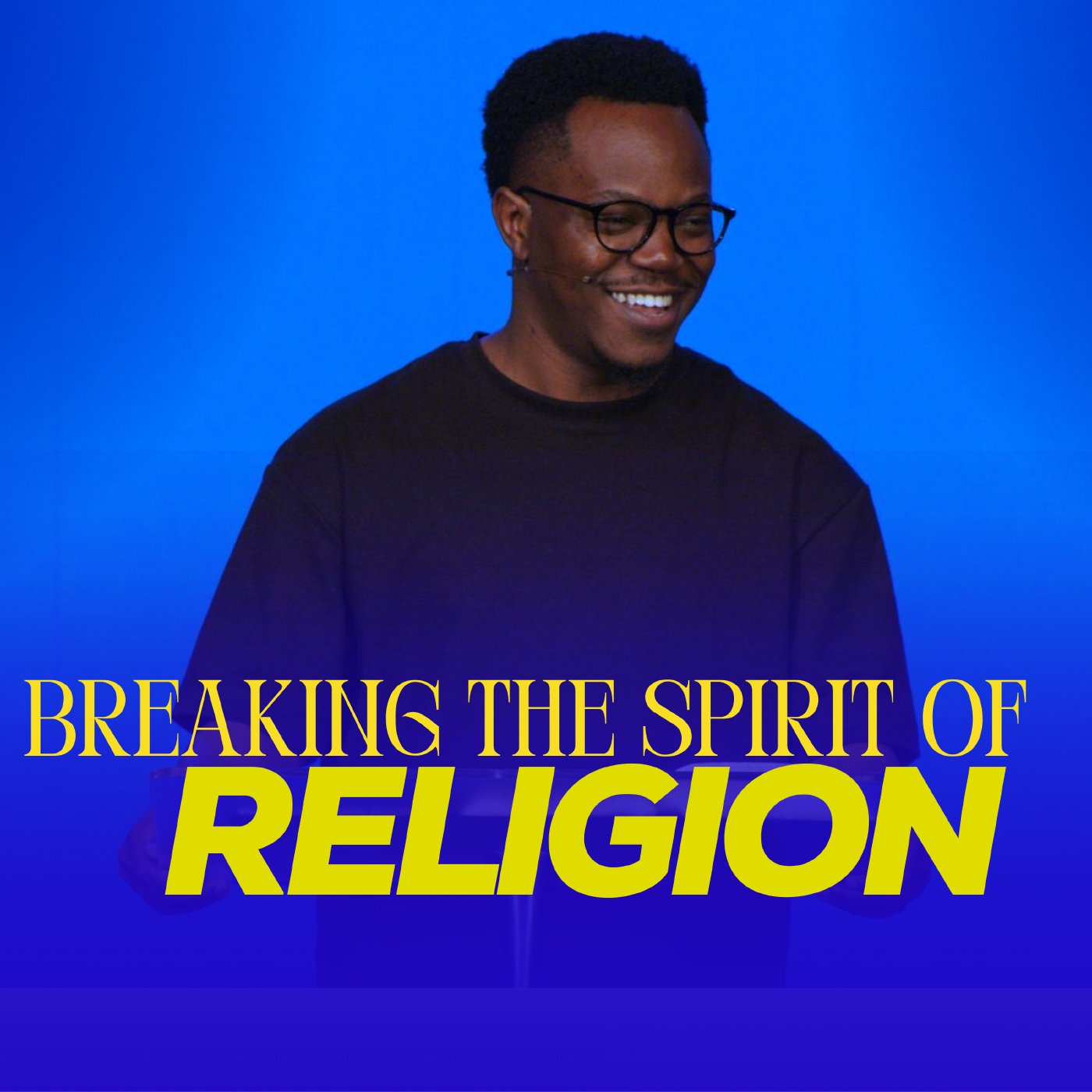 Breaking the Spirit Of Religion episode artwork