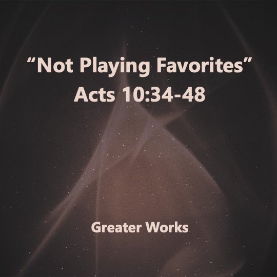 Not Playing Favorites
Acts 10:34-48 episode artwork