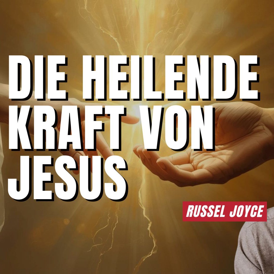 Die heilende Kraft von jesus Die heilende Kraft von jesus