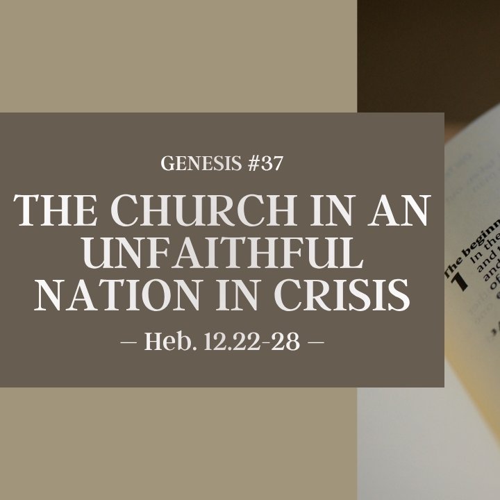 The Church in an Unfaithful Nation in Crisis | Genesis #37 episode artwork