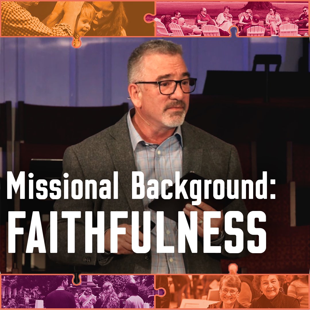 Missional Background: Faithfulness | Modern Worship