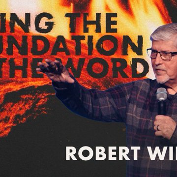 Laying the Foundation of the Word