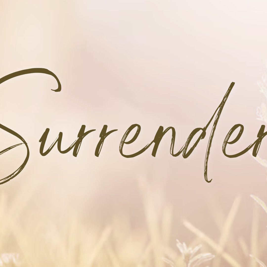 The Call to Surrender