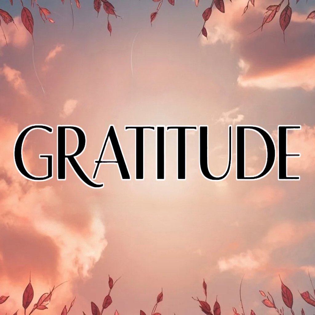 GRATITUDE - PART 1