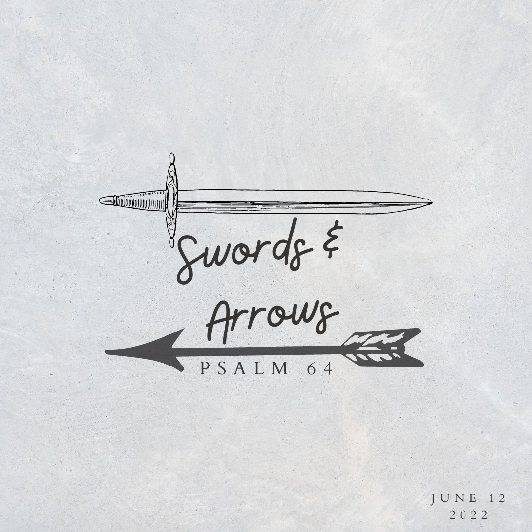 "Swords & Arrows" - Psalm 64 episode artwork