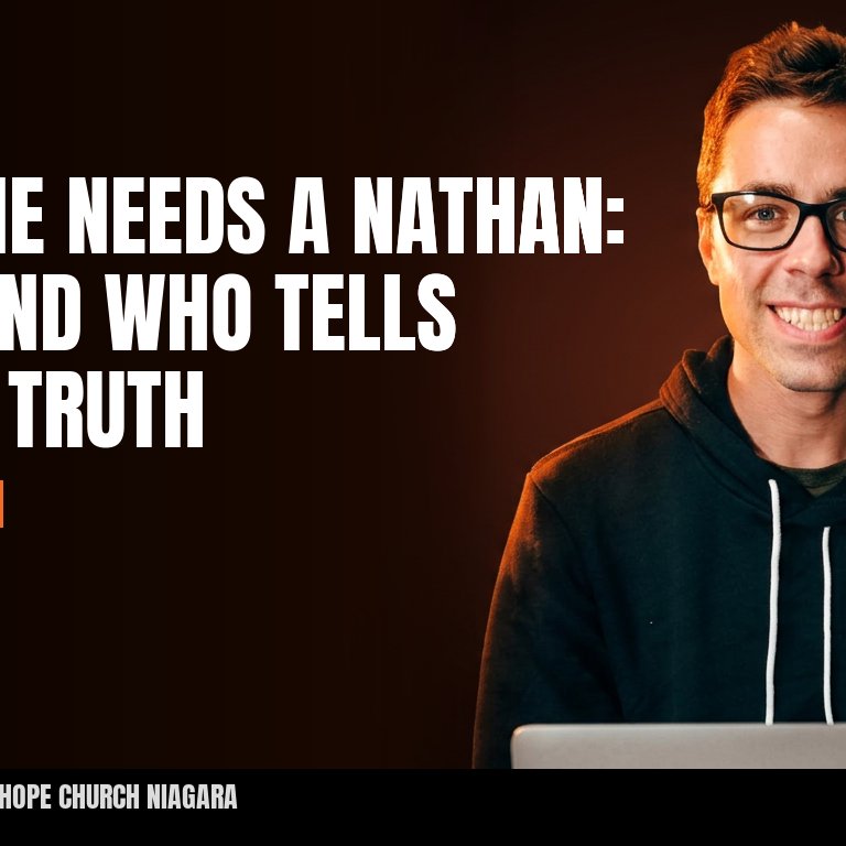 Everyone Needs a Nathan: The Friend who Tells You the Truth - Episode 331