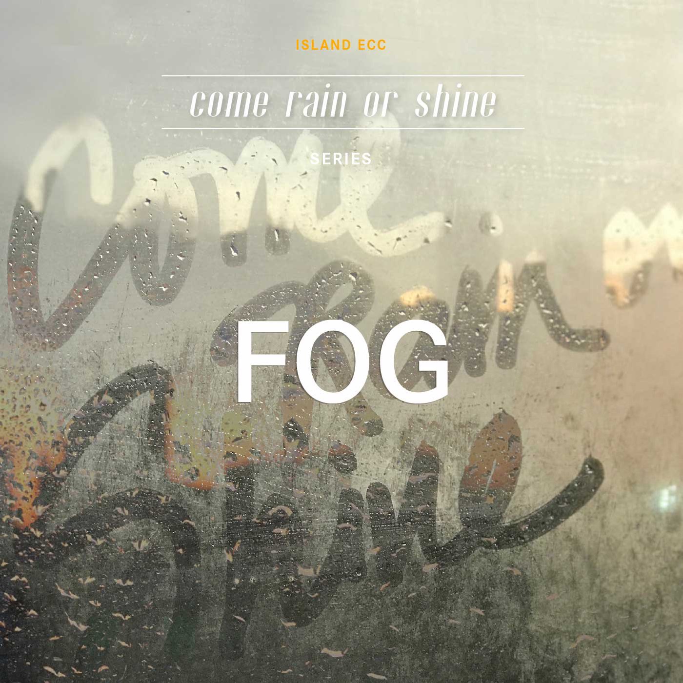 Come Rain or Shine: Fog episode artwork
