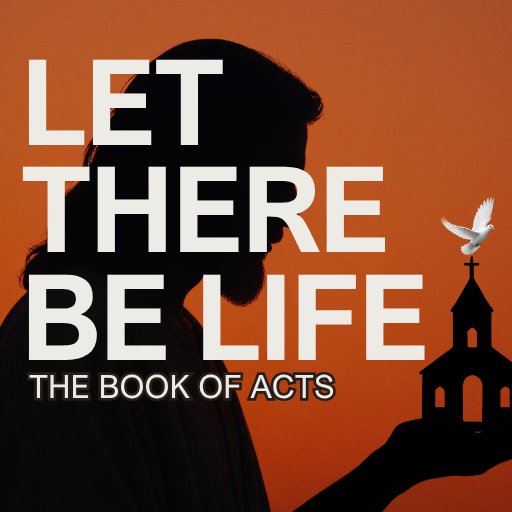 Let There Be Life - Acts 3 episode artwork