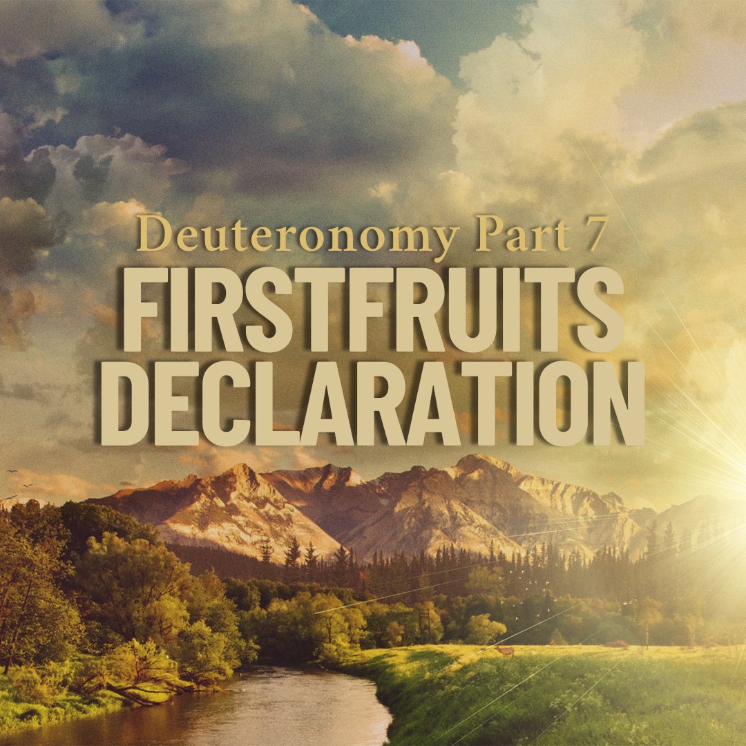 The Firstfruits Declaration