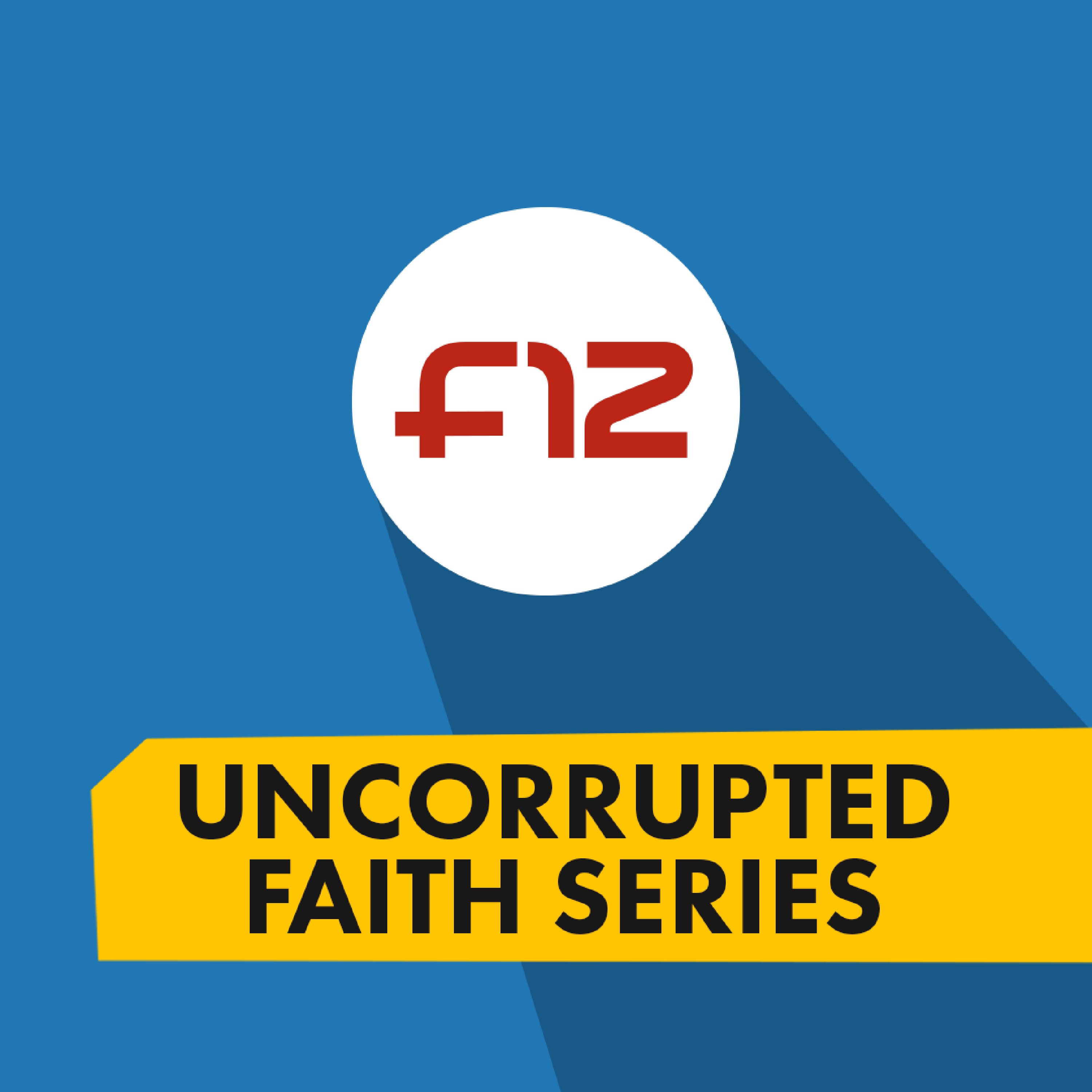 Uncorrupted Faith Series